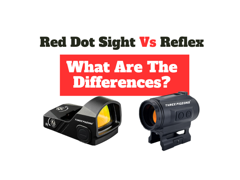 Differences Between Red Dot Sight vs Reflex